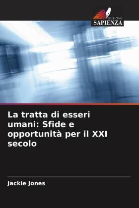 Jones |  La tratta di esseri umani: Sfide e opportunità per il XXI secolo | Buch |  Sack Fachmedien