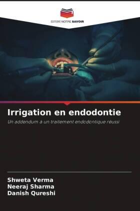 Verma / Sharma / Qureshi |  Irrigation en endodontie | Buch |  Sack Fachmedien