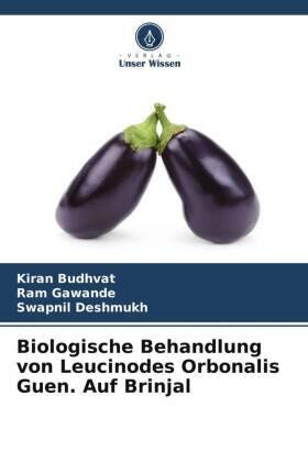 Budhvat / Gawande / Deshmukh |  Biologische Behandlung von Leucinodes Orbonalis Guen. Auf Brinjal | Buch |  Sack Fachmedien