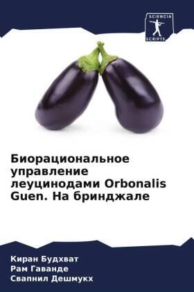 Budhwat / Gawande / Deshmukh |  Bioracional'noe uprawlenie leucinodami Orbonalis Guen. Na brindzhale | Buch |  Sack Fachmedien