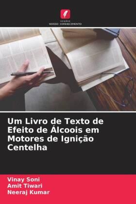 Soni / Tiwari / Kumar |  Um Livro de Texto de Efeito de Álcoois em Motores de Ignição Centelha | Buch |  Sack Fachmedien