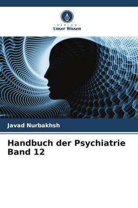 Nurbakhsh / Mendels / Jahangiri |  Handbuch der Psychiatrie Band 12 | Buch |  Sack Fachmedien