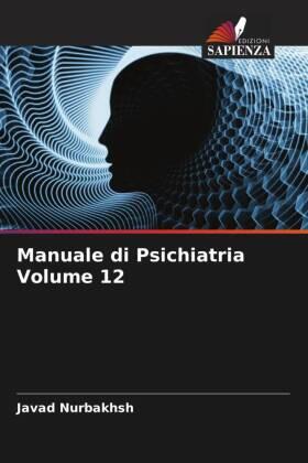 Nurbakhsh |  Manuale di Psichiatria Volume 12 | Buch |  Sack Fachmedien