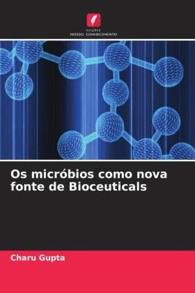 Gupta |  Os micróbios como nova fonte de Bioceuticals | Buch |  Sack Fachmedien