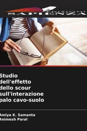 Samanta / Paral |  Studio dell'effetto dello scour sull'interazione palo cavo-suolo | Buch |  Sack Fachmedien