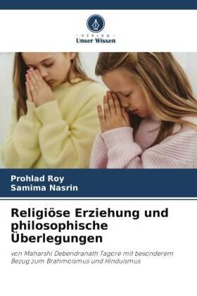 Roy / Nasrin |  Religiöse Erziehung und philosophische Überlegungen | Buch |  Sack Fachmedien