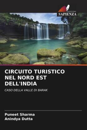 Sharma / Dutta |  CIRCUITO TURISTICO NEL NORD EST DELL'INDIA | Buch |  Sack Fachmedien
