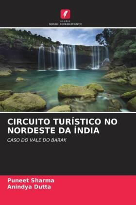 Sharma / Dutta |  CIRCUITO TURÍSTICO NO NORDESTE DA ÍNDIA | Buch |  Sack Fachmedien