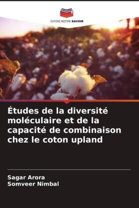 Arora / Nimbal |  Études de la diversité moléculaire et de la capacité de combinaison chez le coton upland | Buch |  Sack Fachmedien