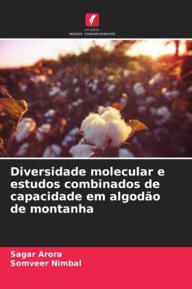 Arora / Nimbal |  Diversidade molecular e estudos combinados de capacidade em algodão de montanha | Buch |  Sack Fachmedien
