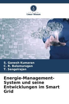 Kumaran / Balamurugan / Sengolrajan |  Energie-Management-System und seine Entwicklungen im Smart Grid | Buch |  Sack Fachmedien