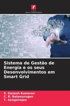 Kumaran / Balamurugan / Sengolrajan |  Sistema de Gestão de Energia e os seus Desenvolvimentos em Smart Grid | Buch |  Sack Fachmedien