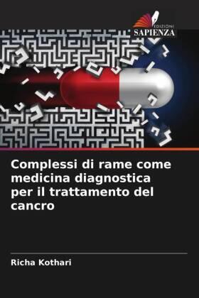 Kothari | Complessi di rame come medicina diagnostica per il trattamento del cancro | Buch | 978-620-555884-3 | sack.de