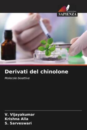 Vijayakumar / Alla / Sarveswari |  Derivati del chinolone | Buch |  Sack Fachmedien
