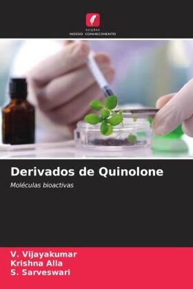 Vijayakumar / Alla / Sarveswari |  Derivados de Quinolone | Buch |  Sack Fachmedien
