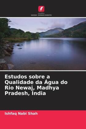 Shah |  Estudos sobre a Qualidade da Água do Rio Newaj, Madhya Pradesh, Índia | Buch |  Sack Fachmedien