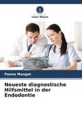 Mangat |  Neueste diagnostische Hilfsmittel in der Endodontie | Buch |  Sack Fachmedien