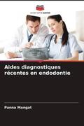 Mangat |  Aides diagnostiques récentes en endodontie | Buch |  Sack Fachmedien