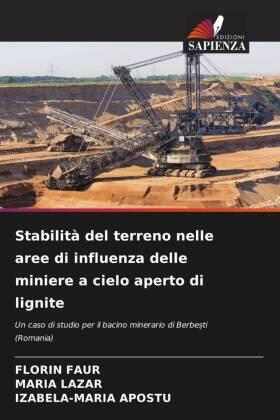 Faur / Lazar / Apostu |  Stabilità del terreno nelle aree di influenza delle miniere a cielo aperto di lignite | Buch |  Sack Fachmedien