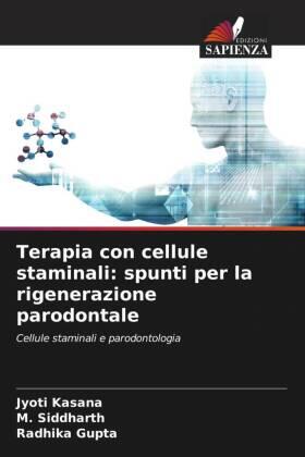 Kasana / Siddharth / Gupta |  Terapia con cellule staminali: spunti per la rigenerazione parodontale | Buch |  Sack Fachmedien