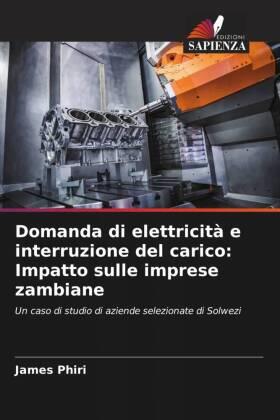 Phiri | Domanda di elettricità e interruzione del carico: Impatto sulle imprese zambiane | Buch | 978-620-557751-6 | sack.de