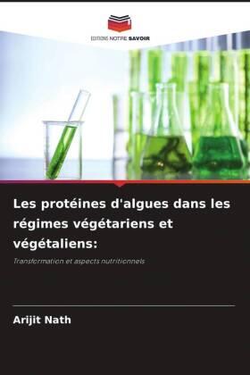 Nath |  Les protéines d'algues dans les régimes végétariens et végétaliens: | Buch |  Sack Fachmedien