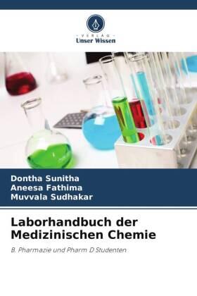 Sunitha / Fathima / Sudhakar |  Laborhandbuch der Medizinischen Chemie | Buch |  Sack Fachmedien
