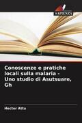 Attu |  Conoscenze e pratiche locali sulla malaria - Uno studio di Asutsuare, Gh | Buch |  Sack Fachmedien