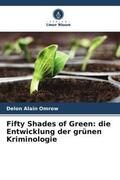 Alain Omrow |  Fifty Shades of Green: die Entwicklung der grünen Kriminologie | Buch |  Sack Fachmedien