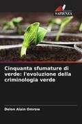 Alain Omrow |  Cinquanta sfumature di verde: l'evoluzione della criminologia verde | Buch |  Sack Fachmedien