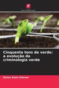 Alain Omrow |  Cinquenta tons de verde: a evolução da criminologia verde | Buch |  Sack Fachmedien