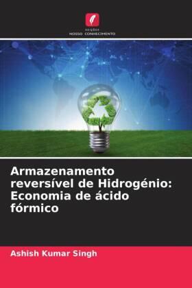 Singh |  Armazenamento reversível de Hidrogénio: Economia de ácido fórmico | Buch |  Sack Fachmedien