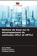 Malik / Kumar |  Notions de base sur le développement de méthodes HPLC et HPTLC | Buch |  Sack Fachmedien