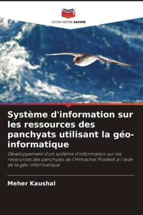 Kaushal |  Système d'information sur les ressources des panchyats utilisant la géo-informatique | Buch |  Sack Fachmedien