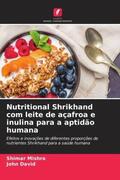 Mishra / David |  Nutritional Shrikhand com leite de açafroa e inulina para a aptidão humana | Buch |  Sack Fachmedien