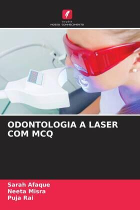 Afaque / Misra / Rai |  ODONTOLOGIA A LASER COM MCQ | Buch |  Sack Fachmedien
