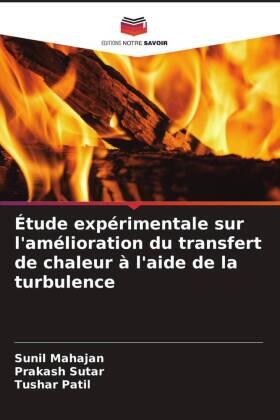 Mahajan / Sutar / Patil |  Étude expérimentale sur l'amélioration du transfert de chaleur à l'aide de la turbulence | Buch |  Sack Fachmedien