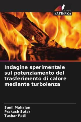 Mahajan / Sutar / Patil |  Indagine sperimentale sul potenziamento del trasferimento di calore mediante turbolenza | Buch |  Sack Fachmedien