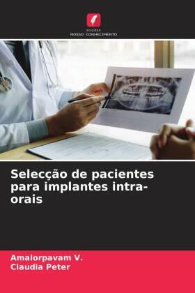 V. / Peter |  Selecção de pacientes para implantes intra-orais | Buch |  Sack Fachmedien