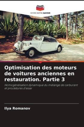 Romanov |  Optimisation des moteurs de voitures anciennes en restauration. Partie 3 | Buch |  Sack Fachmedien