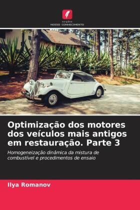 Romanov |  Optimização dos motores dos veículos mais antigos em restauração. Parte 3 | Buch |  Sack Fachmedien