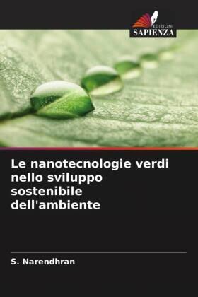 Narendhran / Manikandan / Baby Shakila |  Le nanotecnologie verdi nello sviluppo sostenibile dell'ambiente | Buch |  Sack Fachmedien