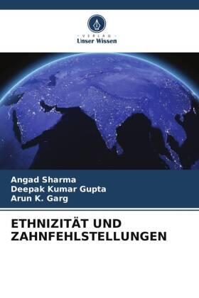 Sharma / Gupta / Garg |  ETHNIZITÄT UND ZAHNFEHLSTELLUNGEN | Buch |  Sack Fachmedien