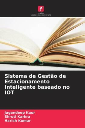 Kaur / Karkra / Kumar |  Sistema de Gestão de Estacionamento Inteligente baseado no IOT | Buch |  Sack Fachmedien