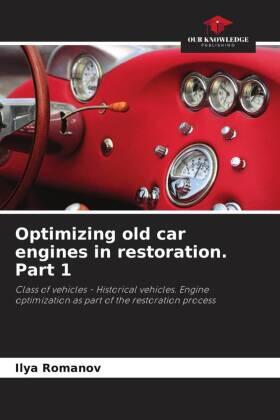 Romanov |  Optimizing old car engines in restoration. Part 1 | Buch |  Sack Fachmedien