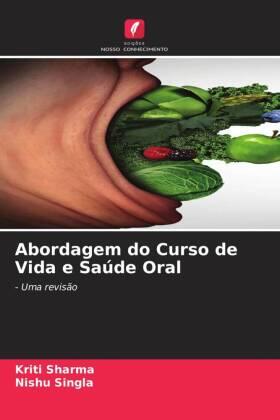 Sharma / Singla |  Abordagem do Curso de Vida e Saúde Oral | Buch |  Sack Fachmedien