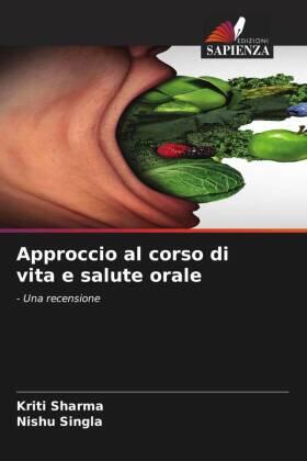 Sharma / Singla |  Approccio al corso di vita e salute orale | Buch |  Sack Fachmedien