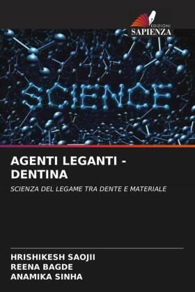 Saojii / Bagde / Sinha |  AGENTI LEGANTI -DENTINA | Buch |  Sack Fachmedien