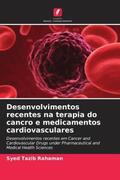 Rahaman |  Desenvolvimentos recentes na terapia do cancro e medicamentos cardiovasculares | Buch |  Sack Fachmedien