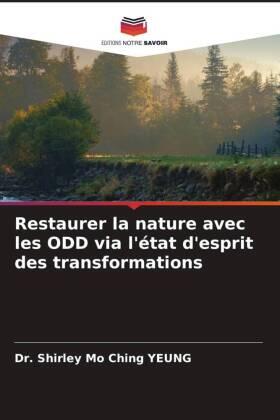 Yeung |  Restaurer la nature avec les ODD via l'état d'esprit des transformations | Buch |  Sack Fachmedien
